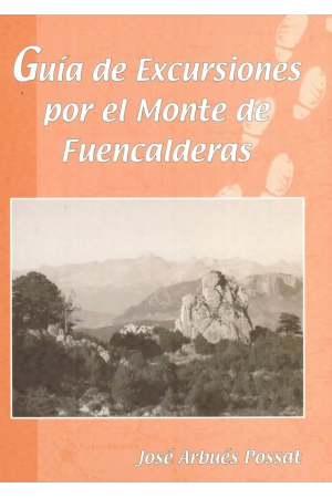 (2002) GUÍA DE EXCURSIONES POR EL MONTE DE FUENCALDERAS