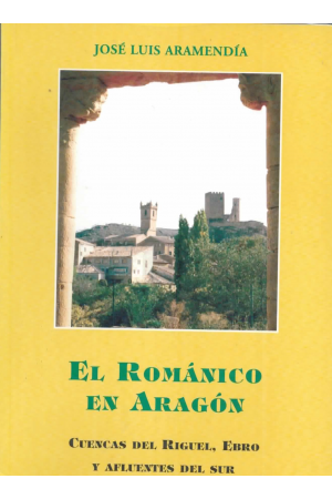 (2004) EL ROMÁNICO EN ARAGÓN TOMO 6