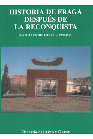 (2009) HISTORIA DE FRAGA DESPUÉS DE LA RECONQUISTA